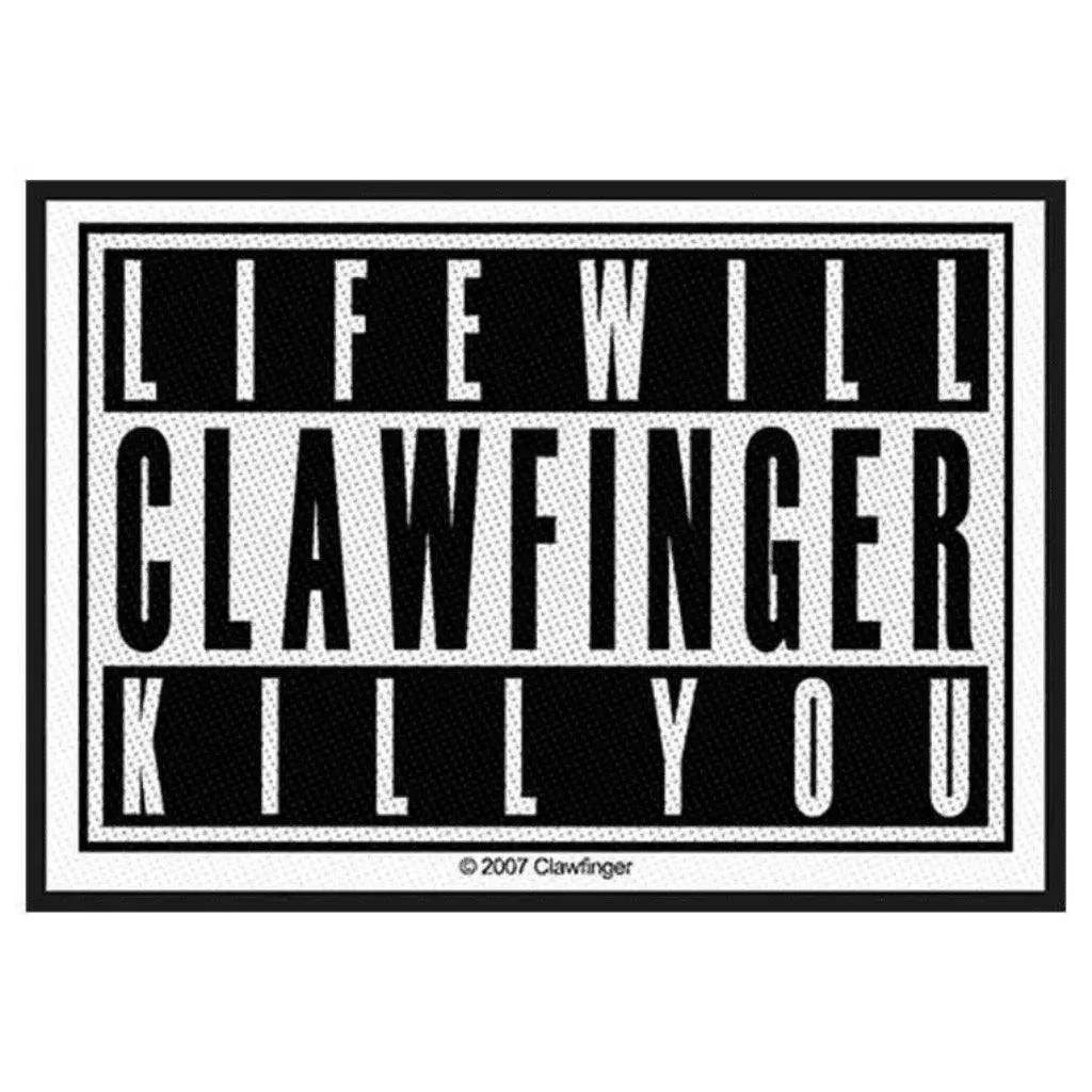 Clawfinger Patch · Life Will Kill You (10cm x 7cm)