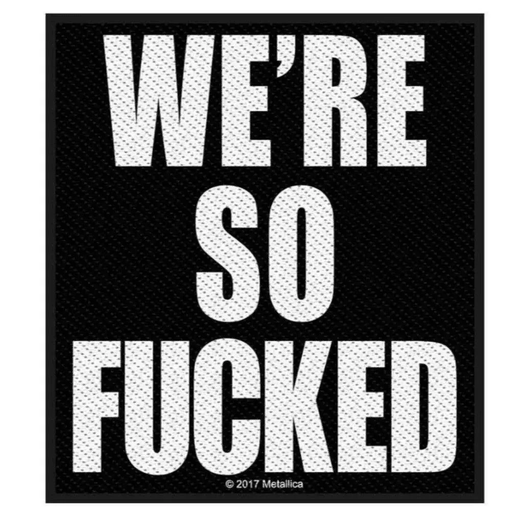 Metallica Patch · We are So Fucked (10cm x 10cm)